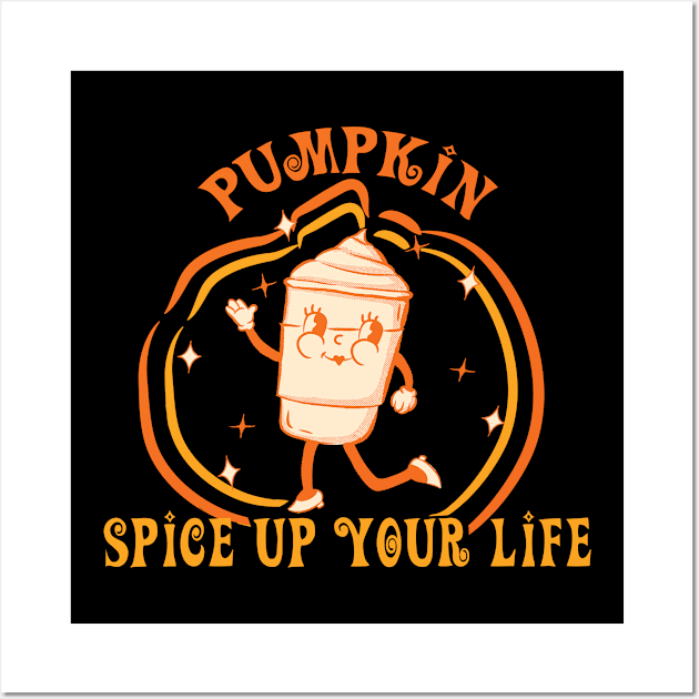 Pumpkin Spice up Your Life! ( for dark shirts) Wall Art by lilspoonz